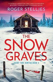 Book cover for "The Snow Graves" by Roger Stelljes