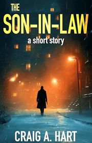 Book cover for "The Son-in-Law" by Craig A Hart