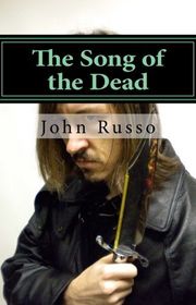 Book cover for "The Song of the Dead" by John A Russo