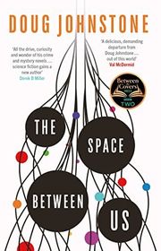 Book cover for "The Space Between Us" by Doug Johnstone