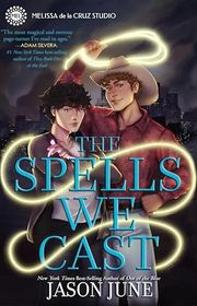 Book cover for "The Spells We Cast" by Jason June