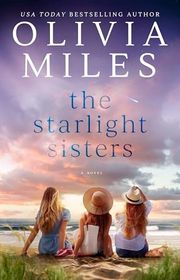 Book cover for "The Starlight Sisters" by Olivia Miles