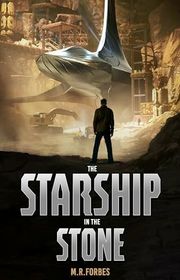 Book cover for "The Starship In The Stone" by MR Forbes