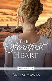 Book cover for "The Steadfast Heart" by Arlem Hawks