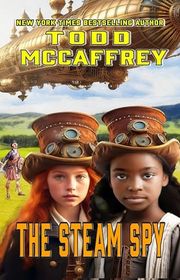 Book cover for "The Steam Spy" by Todd McCaffrey