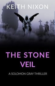 Book cover for "The Stone Veil" by Keith Nixon
