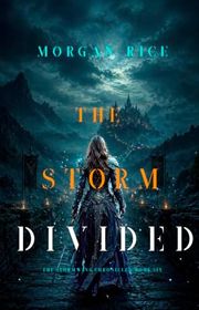 Book cover for "The Storm Divided" by Morgan Rice