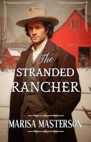 Book cover for "The Stranded Rancher" by Marisa Masterson