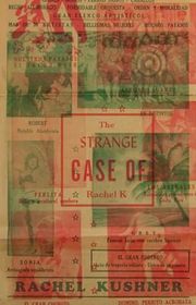 Book cover for "The Strange Case of Rachel K" by Rachel Kushner