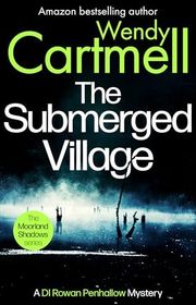 Book cover for "The Submerged Village" by Wendy Cartmell