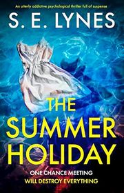 Book cover for "The Summer Holiday" by SE Lynes