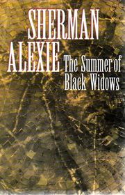 Book cover for "The Summer of Black Widows" by Sherman Alexie