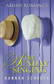 Book cover for "The Sunday Singing" by Hannah Schrock