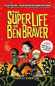 Book cover for "The Super Life of Ben Braver" by Marcus Emerson
