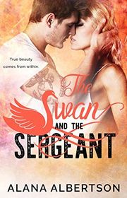 Book cover for "The Swan and the Sergeant" by Alana Albertson