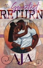 Book cover for "The Sweetest Return" by Aja