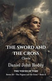 Book cover for "The Sword and the Cross" by Daniel John Roddy