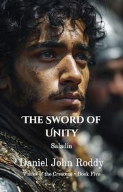 Book cover for "The Sword of Unity" by Daniel John Roddy
