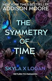 Book cover for "The Symmetry of Time" by Addison Moore