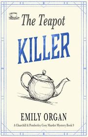 Book cover for "The Teapot Killer" by Emily Organ