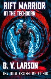 Book cover for "The Techborn" by BV Larson