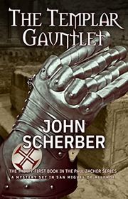 Book cover for "The Templar Gauntlet" by John Scherber