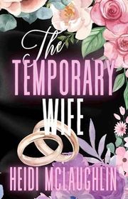 Book cover for "The Temporary Wife" by Heidi McLaughlin