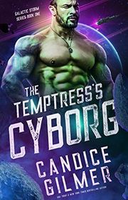 Book cover for "The Temptress's Cyborg" by Candice Gilmer