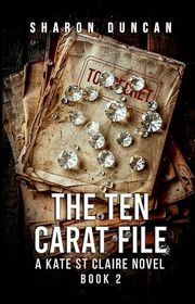 Book cover for "The Ten Carat File" by Sharon Duncan