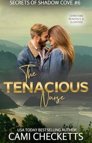 Book cover for "The Tenacious Nurse" by Cami Checketts