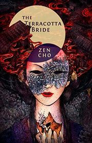 Book cover for "The Terracotta Bride" by Zen Cho
