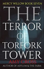 Book cover for "The Terror of Torfork Tower" by Amy Cross