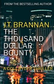 Book cover for "The Thousand Dollar Bounty" by JT Brannan