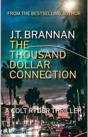 Book cover for "The Thousand Dollar Connection" by JT Brannan