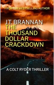 Book cover for "The Thousand Dollar Crackdown" by JT Brannan