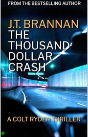 Book cover for "The Thousand Dollar Crash" by JT Brannan