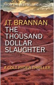 Book cover for "The Thousand Dollar Slaughter" by JT Brannan