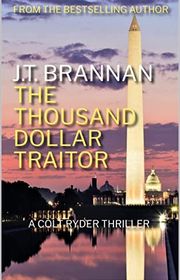 Book cover for "The Thousand Dollar Traitor" by JT Brannan