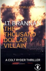 Book cover for "The Thousand Dollar Villain" by JT Brannan