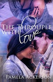 Book cover for "The Throuple with Love" by Pamela Ackerson