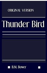 Book cover for "The Thunder Bird" by BM Bower