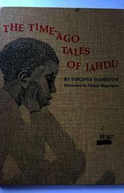 Book cover for "The Time-Ago Tales of Jahdu" by Virginia Hamilton