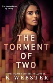Book cover for "The Torment of Two" by K. Webster