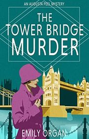 Book cover for "The Tower Bridge Murder" by Emily Organ