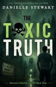 Book cover for "The Toxic Truth" by Danielle Stewart