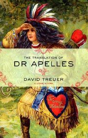 Book cover for "The Translation of Dr Apelles" by David Treuer