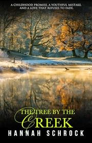 Book cover for "The Tree By The Creek" by Hannah Schrock
