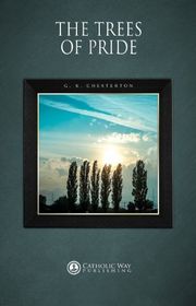 Book cover for "The Trees of Pride" by Gilbert Keith Chesterton