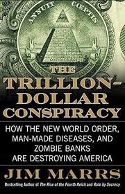 Book cover for "The Trillion-Dollar Conspiracy" by Jim Marrs