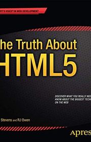 Book cover for "The Truth About HTML5" by RJ Owen, Luke Stevens